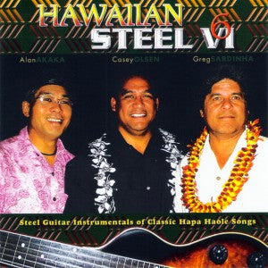 Hawaiian Steel Vol. 6 - Steel Guitar Instrumentals of Classic Hapa Haole Songs
